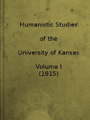 [Gutenberg 51685] • Humanistic Studies of the University of Kansas, Vol. 1